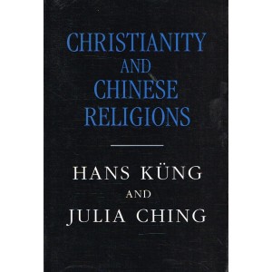 2nd Hand - Christianity And Chinese Religions By Hans Kung & Julia Ching